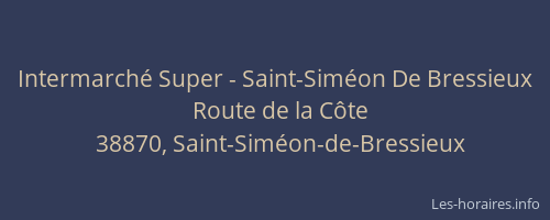 Intermarch&eacute; Super - Saint-Sim&eacute;on De Bressieux