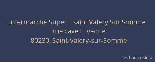Intermarché Super - Saint Valery Sur Somme