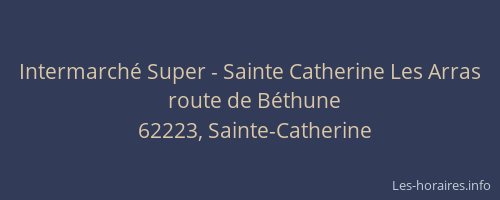 Intermarch&eacute; Super - Sainte Catherine Les Arras