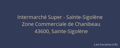 Intermarch&eacute; Super - Sainte-Sigol&egrave;ne