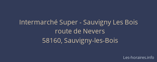 Intermarch&eacute; Super - Sauvigny Les Bois