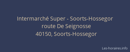 Intermarch&eacute; Super - Soorts-Hossegor