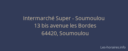 Intermarch&eacute; Super - Soumoulou