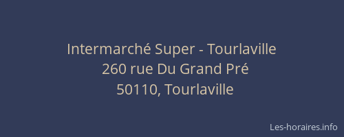 Intermarch&eacute; Super - Tourlaville