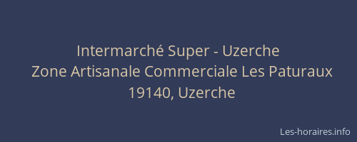 Intermarch&eacute; Super - Uzerche