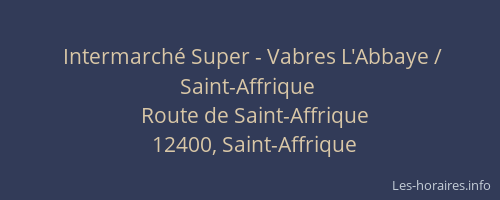 Intermarché Super - Vabres L'Abbaye / Saint-Affrique