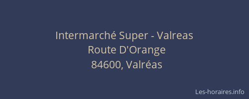 Intermarch&eacute; Super - Valreas