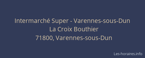 Intermarch&eacute; Super - Varennes-sous-Dun