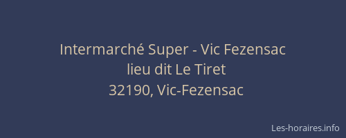 Intermarch&eacute; Super - Vic Fezensac