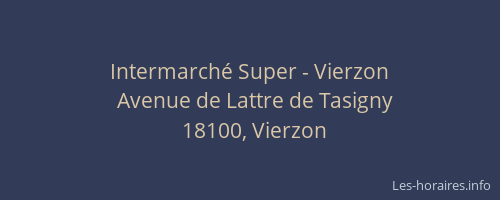 Intermarch&eacute; Super - Vierzon