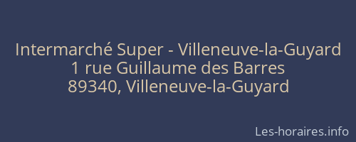 Intermarch&eacute; Super - Villeneuve-la-Guyard