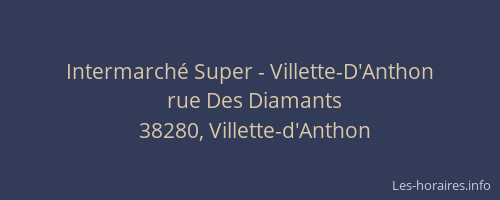 Intermarch&eacute; Super - Villette-D'Anthon