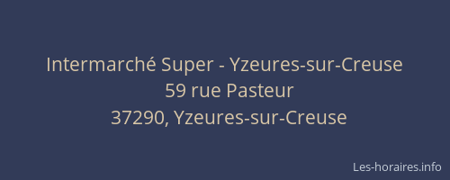 Intermarch&eacute; Super - Yzeures-sur-Creuse