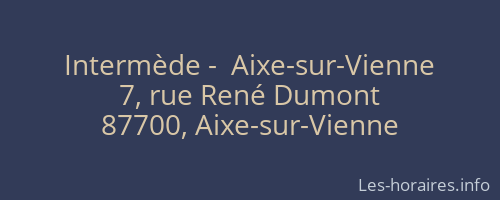 Intermède -  Aixe-sur-Vienne