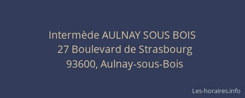 Intermède AULNAY SOUS BOIS