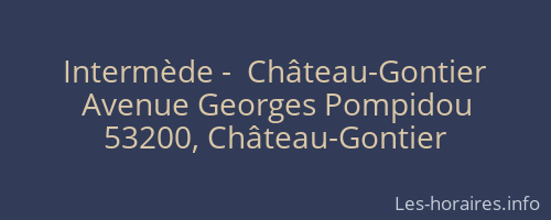 Intermède -  Château-Gontier