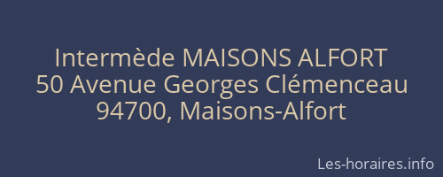 Intermède MAISONS ALFORT