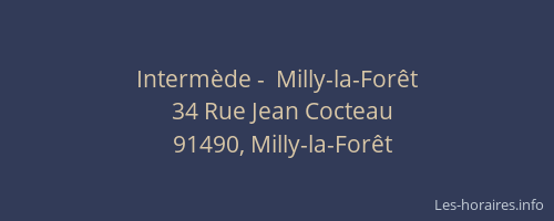 Intermède -  Milly-la-Forêt