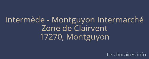 Intermède - Montguyon Intermarché