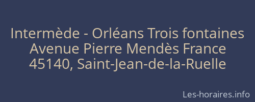 Intermède - Orléans Trois fontaines