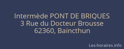 Intermède PONT DE BRIQUES