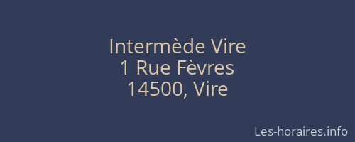 Intermède Vire
