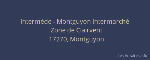 Intermède - Montguyon Intermarché