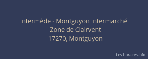 Interm&egrave;de - Montguyon Intermarch&eacute;