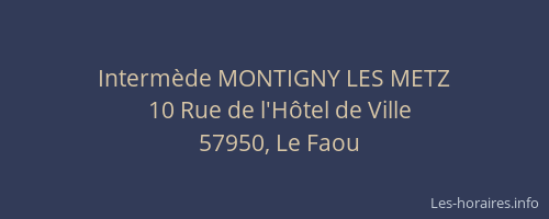 Interm&egrave;de MONTIGNY LES METZ
