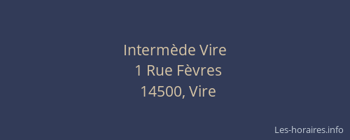 Intermède Vire