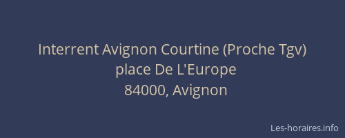 Interrent Avignon Courtine (Proche Tgv)