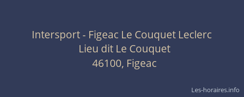 Intersport - Figeac Le Couquet Leclerc