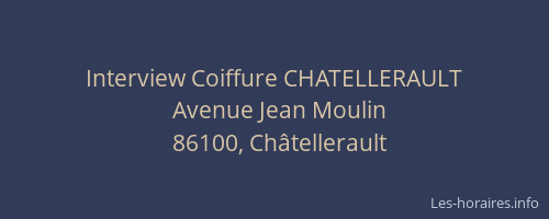 Interview Coiffure CHATELLERAULT