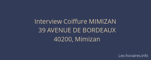 Interview Coiffure MIMIZAN