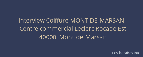 Interview Coiffure MONT-DE-MARSAN