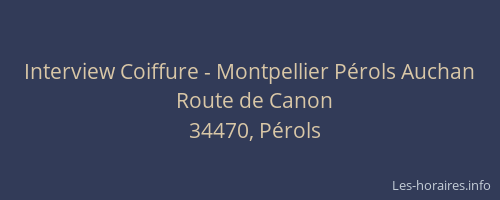 Interview Coiffure - Montpellier Pérols Auchan