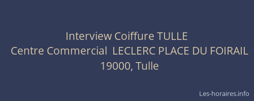 Interview Coiffure TULLE
