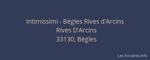 Intimissimi - B&egrave;gles Rives d'Arcins