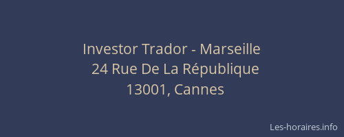 Investor Trador - Marseille