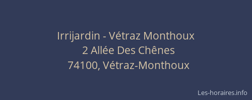 Irrijardin - Vétraz Monthoux