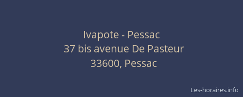 Ivapote - Pessac