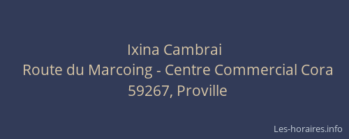 Ixina Cambrai