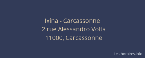 Ixina - Carcassonne