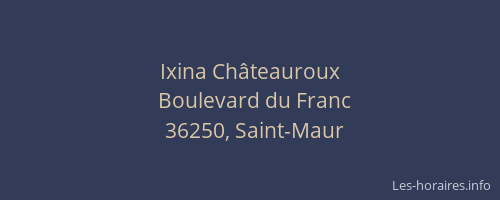Ixina Châteauroux