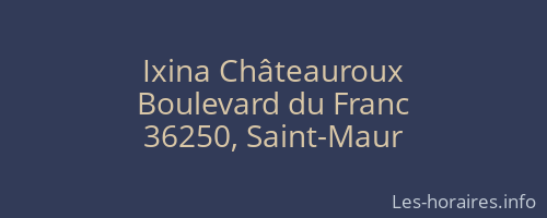 Ixina Châteauroux