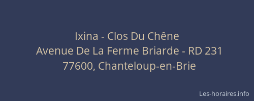 Ixina - Clos Du Chêne
