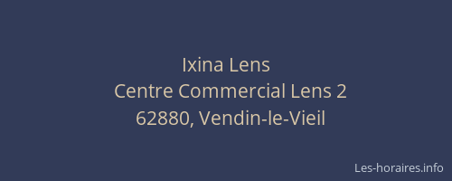 Ixina Lens