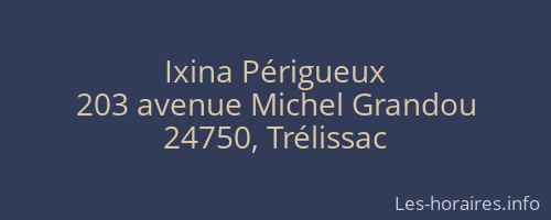 Ixina Périgueux