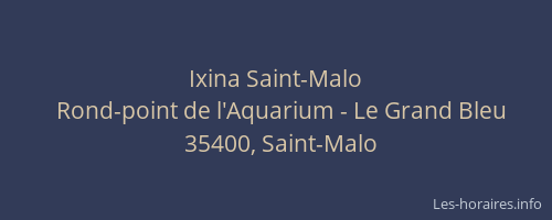 Ixina Saint-Malo