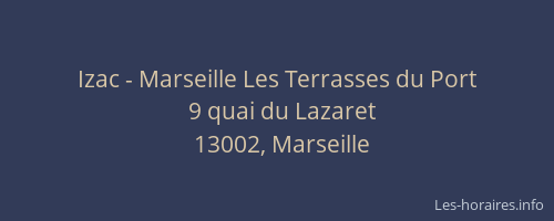 Izac - Marseille Les Terrasses du Port